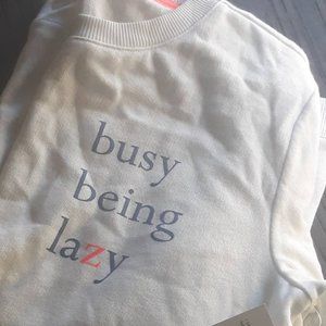 "Busy Being Lazy" Top NWT